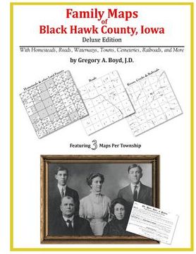 portada Family Maps of Black Hawk County, Iowa (en Inglés)