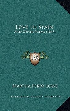 portada love in spain: and other poems (1867) (en Inglés)