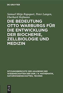 portada Die Bedeutung Otto Warburgs für die Entwicklung der Biochemie, Zellbiologie und Medizin (Sitzungsberichte der Akademie der Wissenschaften der ddr / n. Technik, 1985, 3, Band 1985) (en Alemán)