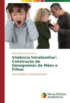 portada Violência Intrafamiliar: Construção de Genogramas de Mães e Filhos: Uma Análise Intergeracional