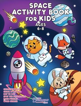portada Space Activity Book for Kids Ages 6-8: Space Coloring Book, Dot to Dot, Maze Book, Kid Games, and Kids Activities (in English)
