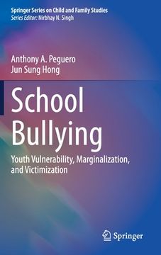 portada School Bullying: Youth Vulnerability, Marginalization, and Victimization (in English)