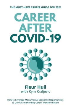 portada Career after COVID-19: How to leverage the opportunities from the pandemic to unlock a rewarding career transformation in 2021 and beyond (en Inglés)