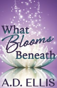 portada What Blooms Beneath (en Inglés)