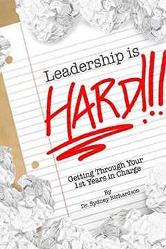 portada Leadership is Hard: Getting Through Your 1st Years in Charge (en Inglés)