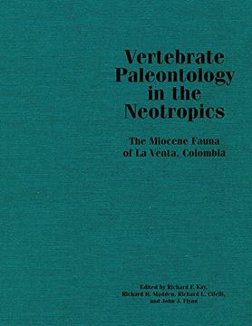 portada Vertebrate Paleontology in the Neotropics: The Miocene Fauna of La Venta, Colombia (in English)