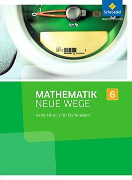 portada Mathematik Neue Wege si - Ausgabe 2013 für Nordrhein-Westfalen: Arbeitsbuch 6: Sekundarstufe 1. Ausgabe 2013 (in German)