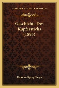 portada Geschichte Des Kupferstichs (1895) (en Alemán)