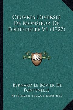 portada Oeuvres Diverses De Monsieur De Fontenelle V1 (1727) (en Francés)