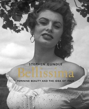portada Bellissima: Feminine Beauty and the Idea of Italy (en Inglés)