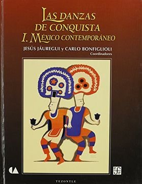 portada Las danzas de conquista. I. México contemporáneo (in Spanish)