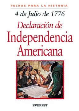 portada 4 de Julio de 1776: La Declaración de Independencia Americana (Fechas Para la Historia)