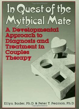portada In Quest of the Mythical Mate: A Developmental Approach to Diagnosis and Treatment in Couples Therapy (en Inglés)