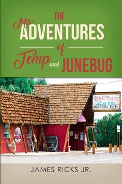 portada The Mis-Adventures of Temp and Junebug (in English)