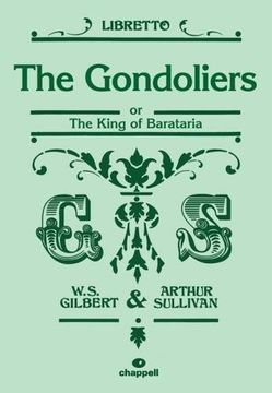 portada The Gondoliers: Or the King of Barataria (Libretto)