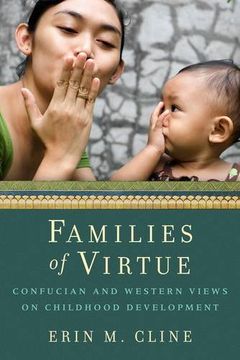 portada Families of Virtue: Confucian and Western Views on Childhood Development