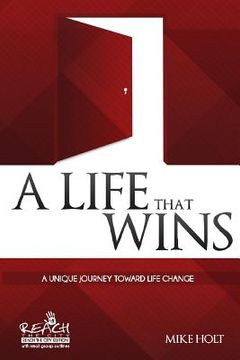 portada A Life that Wins: A Unique Journey Toward Life Change (en Inglés)