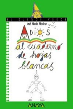 portada 114. Adiós al cuaderno de hojas blancas (Literatura Infantil (6-11 Años) - El Duende Verde) (in Spanish)