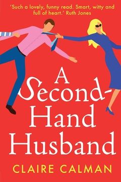 portada A Second-Hand Husband: The Laugh-Out-Loud new Novel From Claire Calman for 2021 (en Inglés)