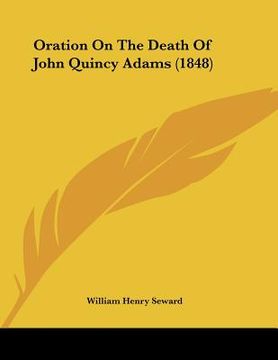portada oration on the death of john quincy adams (1848) (en Inglés)