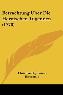 portada betrachtung uber die heroischen tugenden (1770) (en Inglés)
