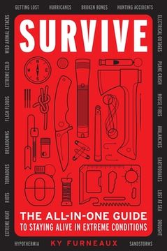 portada Survive: The All-In-One Guide to Staying Alive in Extreme Conditions (Bushcraft, Wilderness, Outdoors, Camping, Hiking, Orienteering) (in English)