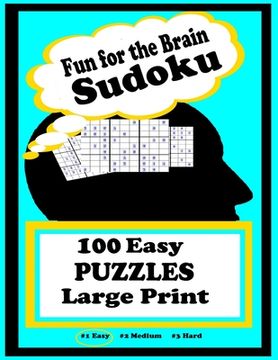 portada Fun for the Brain Sudoku 100 Easy PUZZLES Large Print: Large Print (in English)
