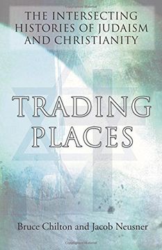 portada Trading Places: The Intersecting Histories of Judaism and Christianity 