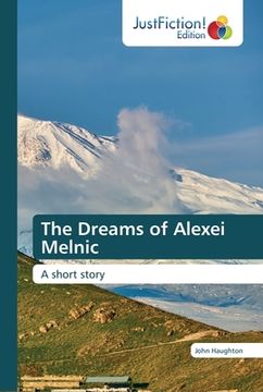 portada The Dreams of Alexei Melnic (in English)