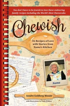 portada Chewish: 36 Recipes of Love with Stories from Nama's Kitchen (B&W) (en Inglés)