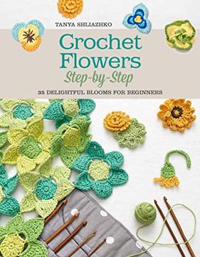 portada Crochet Flowers Step-By-Step: 35 Delightful Blooms for Beginners (Knit & Crochet) (en Inglés)