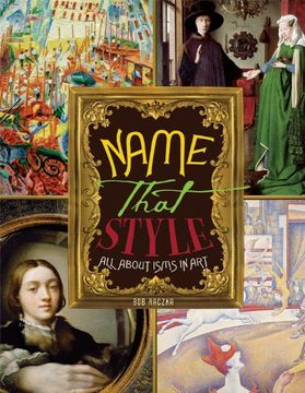portada Name That Style: All About Isms in Art (Bob Raczka's Art Adventures) (en Inglés)