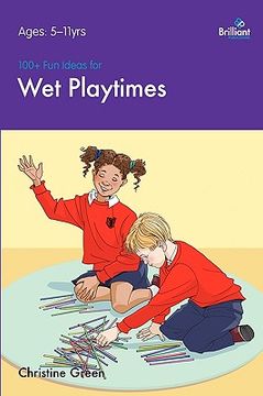 portada 100] fun ideas for wet playtimes that are easy to prepare and that children will love