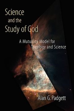 portada science and the study of god: a mutuality model for theology and science