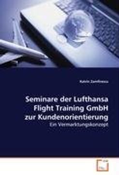 portada Seminare der Lufthansa Flight Training GmbH zur Kundenorientierung: Ein Vermarktungskonzept