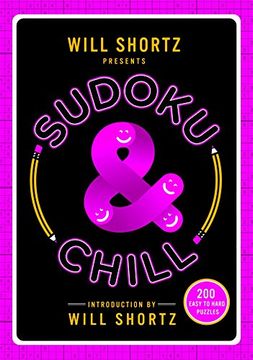 portada Will Shortz Presents Sudoku & Chill: 200 Easy to Hard Puzzles (en Inglés)