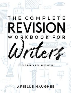 portada The Complete Revision Workbook for Writers: Tools for a Polished Novel (en Inglés)