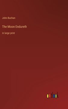 portada The Moon Endureth: in large print (in English)