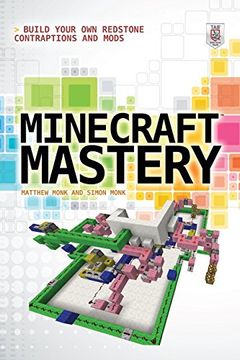portada Minecraft Mastery: Build Your own Redstone Contraptions and Mods (in English)