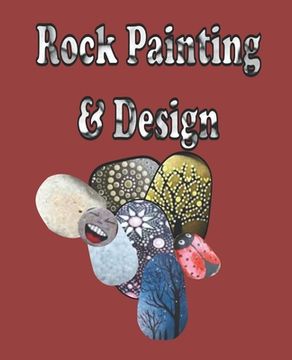 portada Rock Painting & Design: Fun Activity book for all ages, Place your design on paper to keep a Catalogs (in English)