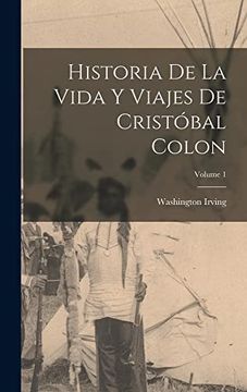 portada Historia de la Vida y Viajes de Cristóbal Colon; Volume 1