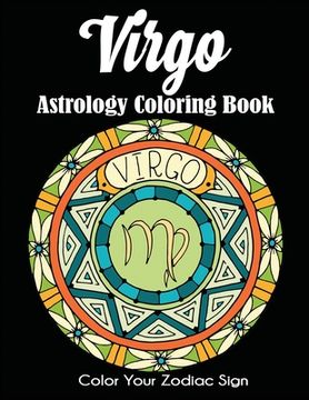 portada Virgo Astrology Coloring Book: Color Your Zodiac Sign (en Inglés)