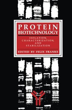 portada Protein Biotechnology: Isolation, Characterization, and Stabilization (Biological Methods)