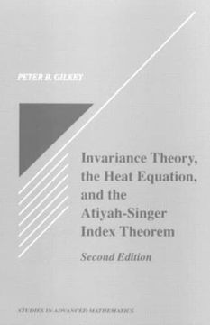 portada Invariance Theory: The Heat Equation and the Atiyah-Singer Index Theorem (Studies in Advanced Mathematics) (en Inglés)