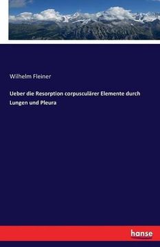 portada Ueber Die Resorption Corpuscularer Elemente Durch Lungen Und Pleura (German Edition)