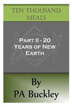 portada Ten Thousand Meals - Part II - 20 Years of New Earth (en Inglés)