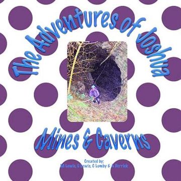 portada The Adventures of Joshua Mines & Caverns (en Inglés)