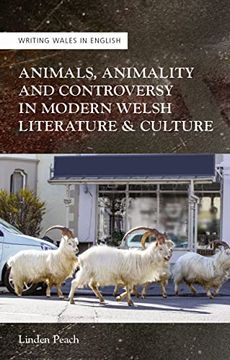 portada Animals, Animality and Controversy in Modern Welsh Writing and Culture (University of Wales Press - Writing Wales in English) (in English)