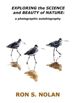 portada EXPLORING the SCIENCE and BEAUTY of NATURE: a photographic autobiography (en Inglés)