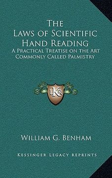 portada the laws of scientific hand reading: a practical treatise on the art commonly called palmistry (en Inglés)